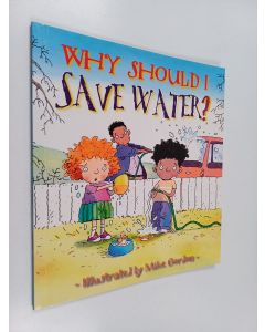 Kirjailijan Jen Green käytetty teos Why Should I Save Water?