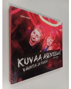 Kirjailijan Kenneth Lehtinen käytetty kirja Kuvaa asenteella! : vauhtia ja fiilistä