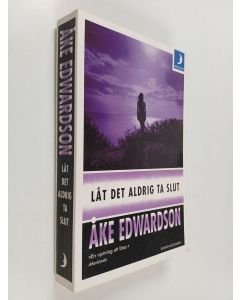 Kirjailijan Åke Edwardson käytetty kirja Låt det aldrig ta slut : kriminalroman