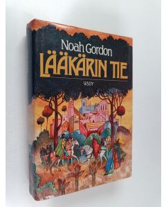 Kirjailijan Noah Gordon käytetty kirja Lääkärin tie