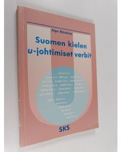 Kirjailijan Alpo Räisänen käytetty kirja Suomen kielen u-johtimiset verbit