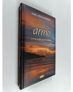 Kirjailijan Karl Heinz Knöppel käytetty kirja Unohdettu armo : ja miten voimme löytää sen uudelleen