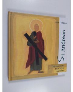 Kirjailijan Lars Collmar käytetty kirja St Andreas : Legenden om lärjungen Andreas (+cd)