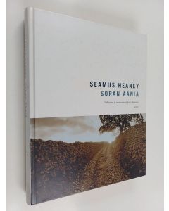 Kirjailijan Seamus Heaney käytetty kirja Soran ääniä : Seamus Heaneyn runoja - Ojanpiennarten kuningas - Ukkosvaloa