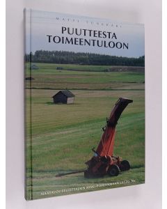 Kirjailijan Matti Tunkkari käytetty kirja Puutteesta toimeentuloon : Maataloustuottajain Keski-Pohjanmaan liitto 70 v