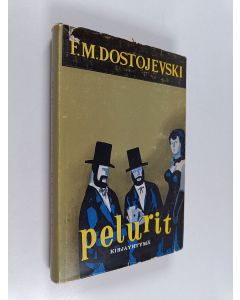 Kirjailijan F.M. Dostojevski käytetty kirja Pelurit