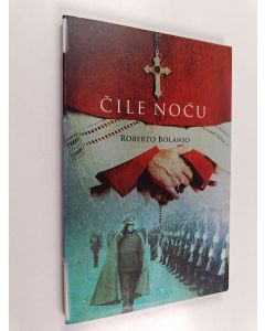 Kirjailijan Igor Marojević & Roberto Bolanjo käytetty kirja Čile noću