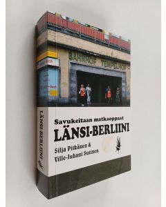 Kirjailijan Silja Pitkänen käytetty kirja Länsi-Berliini : opas kaupunkiin ja kulttuuriin
