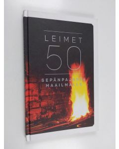 Kirjailijan Jaakko Taipale käytetty kirja Leimet 50 : sepänpajasta maailmalle