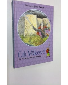 Kirjailijan Natalie Jane Prior käytetty kirja Lili Väkevä ja Rämelinnan aarre (ERINOMAINEN)