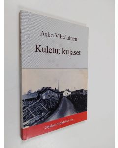 Kirjailijan Asko Viholainen käytetty kirja Kuletut kujaset