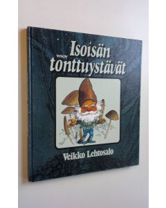 Kirjailijan Veikko Lehtosalo käytetty kirja Isoisän tonttuystävät