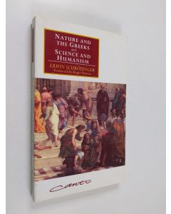 Kirjailijan Erwin Schrödinger & Erwin Schrodinger käytetty kirja 'Nature and the Greeks' and 'Science and Humanism'