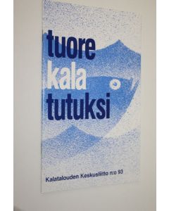 Kirjailijan Gösta Bergman käytetty teos Tuore kala tutuksi