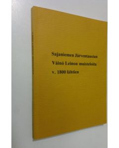 käytetty kirja Sajaniemen Järventaustan Väinö Leinon muisteloita v.1800 lähtien