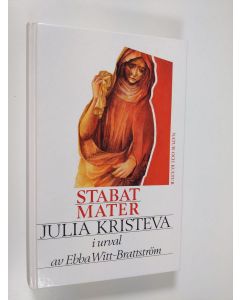 Kirjailijan Julia Kristeva käytetty kirja Stabat mater och andra texter