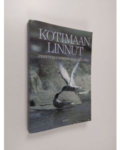 Kirjailijan Pertti Koskimies & Juhani Lokki käytetty kirja Kotimaan linnut