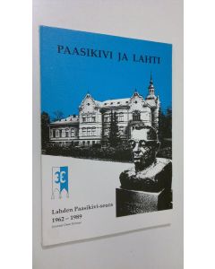 Kirjailijan Osmo Korosuo käytetty kirja Paasikivi ja Lahti : Lahden Paasikivi-seura 1962-1989