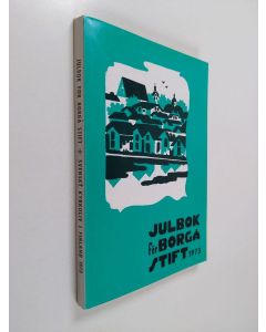 käytetty kirja Julbok för Borgå stift 1973 : svenskt kyrkoliv i Finland