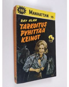 Kirjailijan Ray Alan käytetty kirja Tarkoitus pyhittää keinot