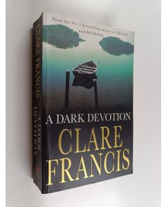 Kirjailijan Clare Francis käytetty kirja A dark devotion