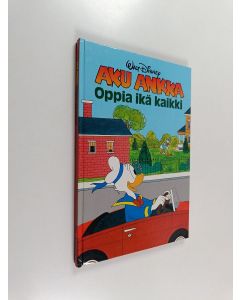 Kirjailijan Walt Disney käytetty kirja Aku Ankka, oppia ikä kaikki : Disneyn satulukemisto