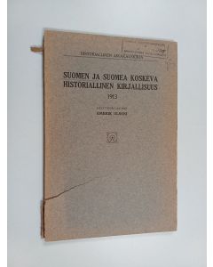 Kirjailijan E. Olsoni käytetty kirja Suomen ja Suomea koskeva historiallinen kirjallisuus 1913