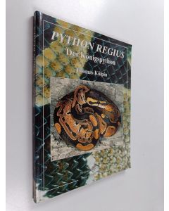 Kirjailijan Thomas Kölpin käytetty kirja Python Regius - Der Königspython