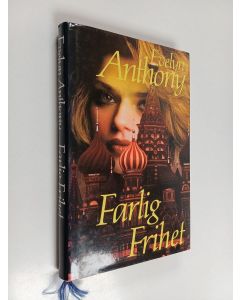 Kirjailijan Evelyn Anthony käytetty kirja Farlig frihet