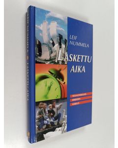Kirjailijan Leif Nummela käytetty kirja Laskettu aika : Tessalonikalaiskirjeiden äärellä