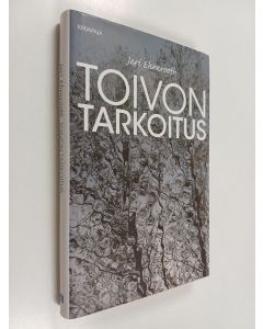Kirjailijan Jari Ehrnrooth käytetty kirja Toivon tarkoitus