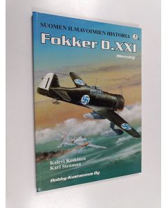 Kirjailijan Kalevi Keskinen käytetty kirja Suomen ilmavoimien historia = Finnish Air Force history 3a, Fokker DXXI (Mercury)