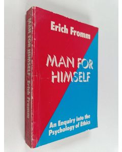 Kirjailijan Erich Fromm käytetty kirja Man for Himself : An Enquiry Into the Psychology of Ethics