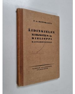 Kirjailijan F. A. Hästesko käytetty kirja Äidinkielen kirjoitus- ja kielioppi kansakouluille