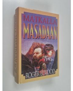 Kirjailijan Roger Elwood käytetty kirja Matkalla Masadaan