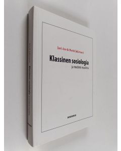 Kirjailijan Jari Aro käytetty kirja Klassinen sosiologia ja moderni maailma