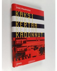 Kirjailijan Joel Haahtela käytetty kirja Kaksi kertaa kadonnut