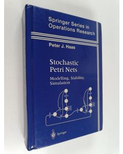 Kirjailijan Peter J. Haas käytetty kirja Stochastic Petri nets : modelling, stability, simulation
