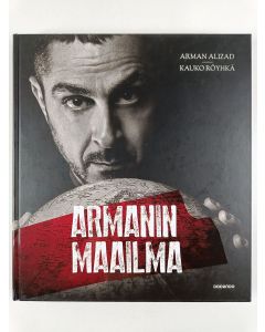 Kirjailijan Kauko Röyhkä & Arman Alizad uusi kirja Armanin maailma