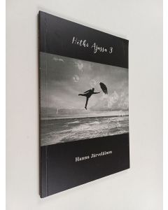 Kirjailijan Hannu Järveläinen käytetty kirja Hetki Ajassa 3