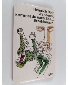 Kirjailijan Heinrich Böll käytetty kirja Wanderer, kommst du nach Spa... : Erzählungen