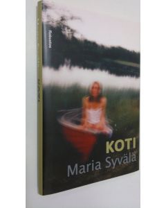 Kirjailijan Maria Syvälä käytetty kirja Koti (UUSI)