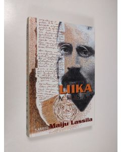 Kirjailijan Maiju Lassila & Algot Untola käytetty kirja Liika viisas : viisaudenkirja, eli, kertomus Sakari Kolistajasta