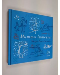 Kirjailijan Maija Paavilainen käytetty kirja Mummo lumessa