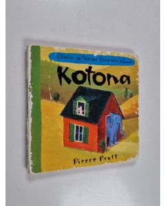 Kirjailijan Pierre Pratt käytetty kirja Kotona - Olavi ja Veera kotona