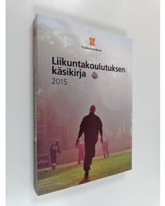 Kirjailijan Jarmo Viskari käytetty kirja Liikuntakoulutuksen käsikirja 2015