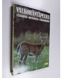 käytetty kirja Valkohäntäpeura : elintavat, metsästys, riistanhoito