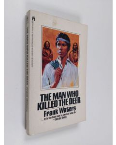 Kirjailijan Frank Waters käytetty kirja The Man who Killed the Deer