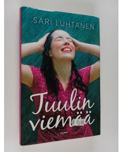 Kirjailijan Sari Luhtanen käytetty kirja Tuulin viemää