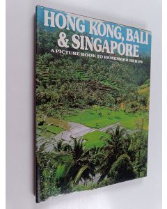 Kirjailijan David Gibbon käytetty kirja Hong Kong, Bali & Singapore - a picture book to remember her by